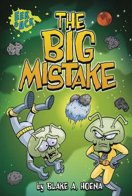 The Big Mistake by Blake A. Hoena