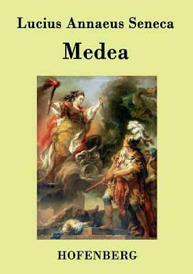 Medea by Lucius Annaeus Seneca