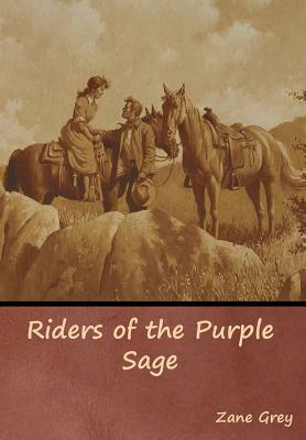 Riders of the Purple Sage by Zane Grey