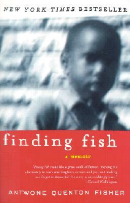 Finding Fish: A Memoir by Antwone Quenton Fisher, Mim Eichler Rivas