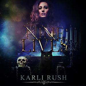Nine Lives by Karli Rush