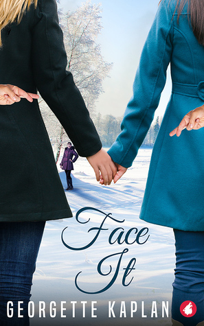 Face It by Georgette Kaplan