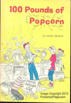 100 Pounds of Popcorn by Hazel Krantz, Vic Herman