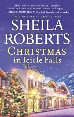 Christmas in Icicle Falls by Sheila Roberts