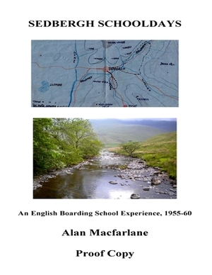 Sedbergh Schooldays 1955-1960 by Alan MacFarlane