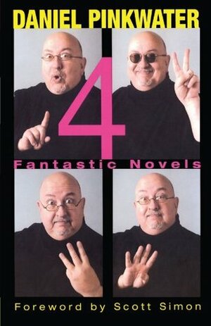 4: Fantastic Novels by Daniel Pinkwater, Scott Simon