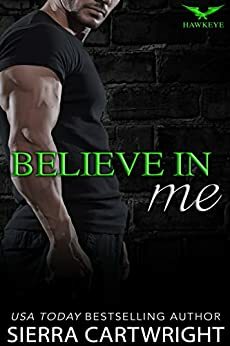 Believe In Me by Sierra Cartwright