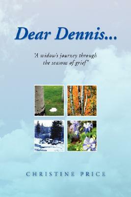 Dear Dennis... by Christine Price