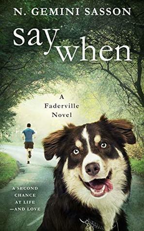 Say When (The Faderville Novels Book 4) by N. Gemini Sasson