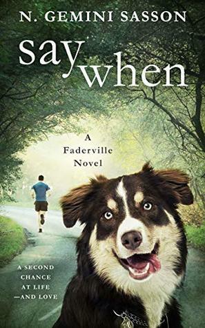 Say When (The Faderville Novels Book 4) by N. Gemini Sasson