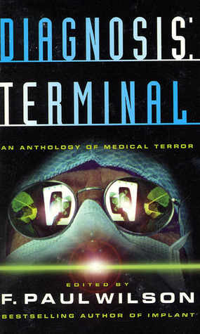 Diagnosis: Terminal by F. Paul Wilson