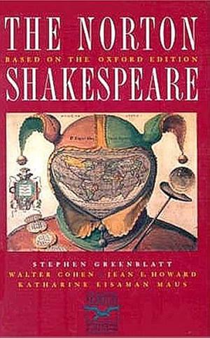 The Norton Shakespeare by Suzanne Gossett, Gordon McMullan, Walter Cohen, Katharine Eisaman Maus, Stephen Greenblatt, Jean E. Howard