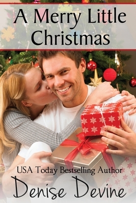 A Merry Little Christmas by Denise Devine