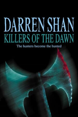 Cirque Du Freak # 9: Killers of the Dawn by Darren Shan