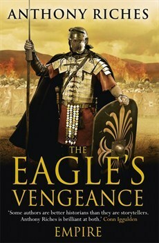 The Eagle's Vengeance by Anthony Riches