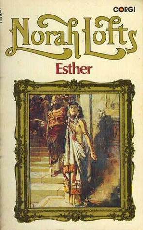 Esther by Norah Lofts