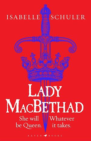 Lady MacBethad by Isabelle Schuler