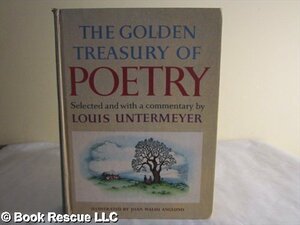 The Golden Treasury of Poetry by Louis Untermeyer