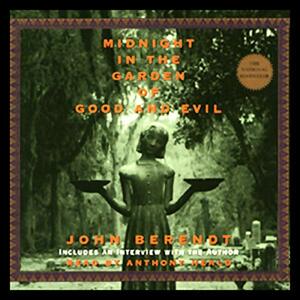 Midnight in the Garden of Good and Evil by John Berendt