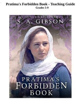 Pratima's Forbidden Book - Teaching Guide by S. a. Gibson
