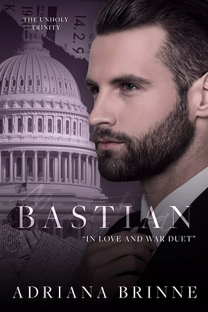 Bastian: In Love & War Duet by Adriana Brinne