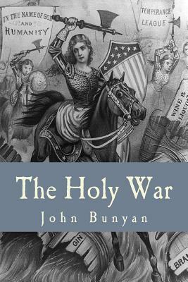 The Holy War by John Bunyan