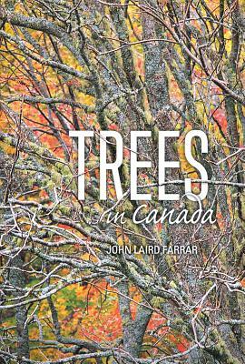 Trees in Canada by John Laird Farrar