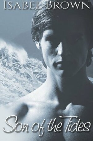 Son of the Tides by Isabel Brown