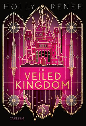 The Veiled Kingdom by Holly Renee