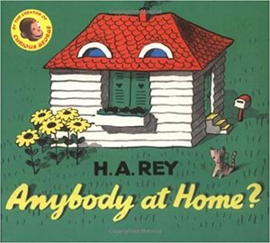 Anybody at Home? by H.A. Rey