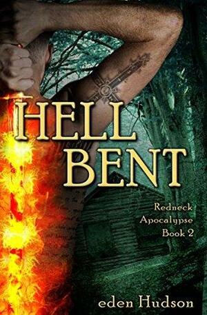 Hell Bent by Eden Hudson