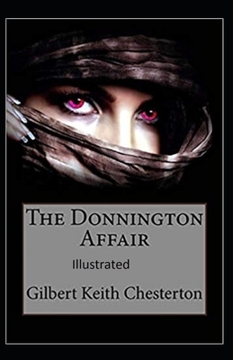 The Donnington Affair Illustrated by G.K. Chesterton