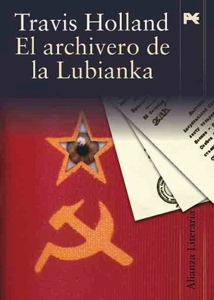 El archivero de la Lubianka by Travis Holland, Pepa Linares