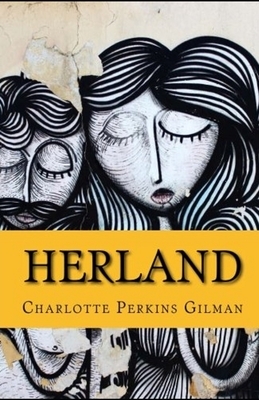 Herland illustrated by Charlotte Perkins Gilman