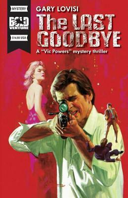 The Last Goodbye by Gary Lovisi