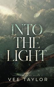 Into the Light by Vee Taylor