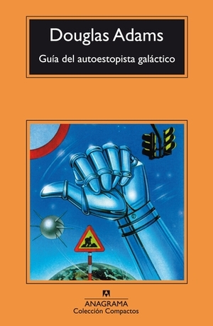 Guía del autoestopista galáctico by Douglas Adams, Benito Gómez Ibáñez, Damián Alou