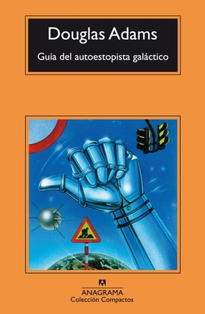 Guía del autoestopista galáctico by Douglas Adams, Damián Alou, Benito Gómez Ibáñez