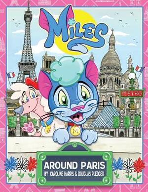 Miles Around Paris by Douglas Pledger