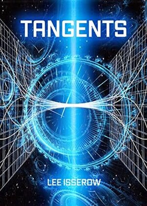 Tangents: A short story of many worlds by Lee Isserow