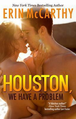 Houston, We Have A Problem by Erin McCarthy