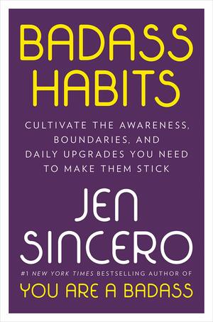 Badass Habits by Jen Sincero