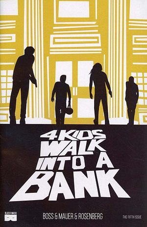 4 Kids Walk into a Bank #5 by Matthew Rosenberg