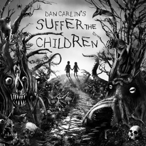 Suffer the Children by Dan Carlin