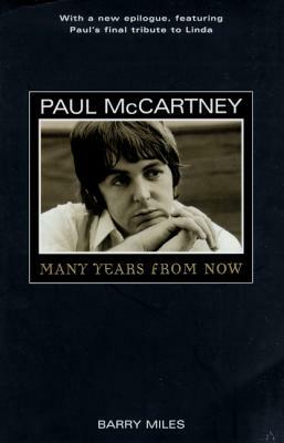 Paul McCartney: Many Years from Now by Barry Miles