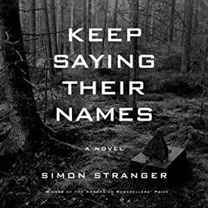Keep Saying Their Names by Edoardo Ballerini, Simon Stranger
