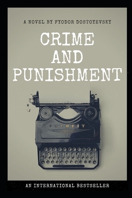 Crime and Punishment by Fyodor Dostoevsky