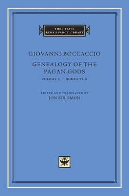 Genealogy of the Pagan Gods, Volume 2: Books VI-X by Giovanni Boccaccio