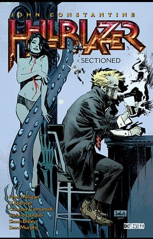 Hellblazer Vol. 24: Sectioned by Si Spencer, Peter Milligan