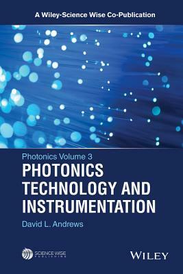 Photonics, Volume 3: Photonics Technology and Instrumentation by David L. Andrews